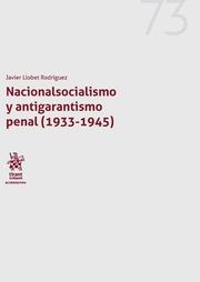 NACIONALSOCIALISMO Y ANTIGARANTISMO PENAL (1933-1945) | 9788491696841 | LLOBET RODRÍGUEZ, JAVIER