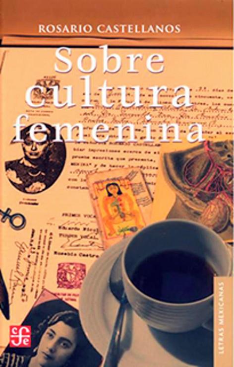 SOBRE CULTURA FEMENINA | 9789681674656 | CASTELLANOS, ROSARIO