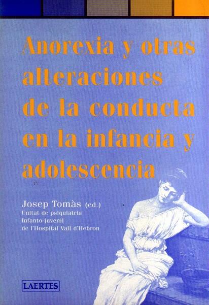 ANOREXIA Y OTRAS ALTERACIONES DE LA CONDUCTA | 9788475843681 | TOMAS, JOSEP