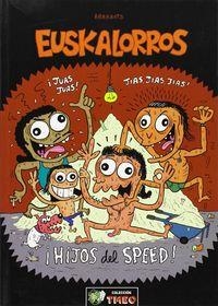EUSKALORROS. HIJOS DEL SPEED | 9788461348930 | ABARROTS