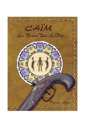 CAIM LA BRUIXA DE L’OHIO | 9788496039049 | AGUT, FERRAN ENRIC