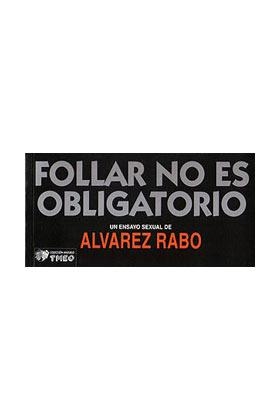 FOLLAR NO ES OBLIGATORIO | 9788460790013 | ALVAREZ RABO