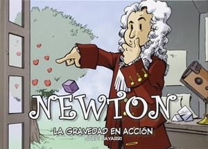 NEWTON. LA GRAVEDAD EN ACCIÓN | 9788493874612 | BAYARRI, JORDI