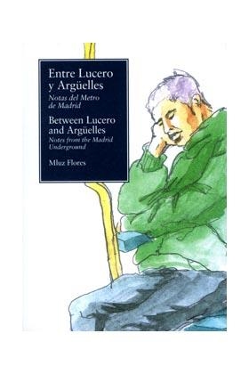 ENTRE LUCERO Y ARGÜELLES | 9788461329007 | FLORES, MLUZ