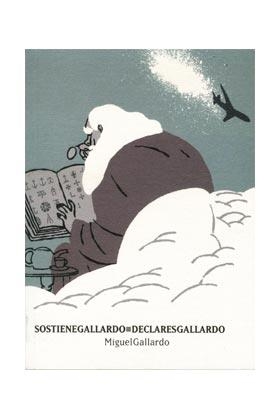 SOSTIENE GALLARDO / DECLARES GALLARDO | 9788461180202 | GALLARDO, MIGUEL