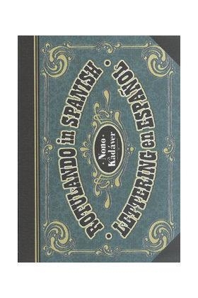 ROTULANDO IN SPANISH. LETTERING EN ESPAÑOL | 9788461341498 | KADAVER, NONO