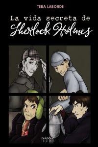 VIDA SECRETA DE SHERLOCK HOLMES, LA | 9788415839712 | LABORDE, TEBA