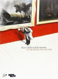 TRAVESIA DEL LOUVRE, LA | 9788897846895 | PRUDHOMME, DAVID