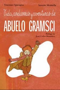 VIDA, ANDANZAS Y AVENTURAS DE ABUELO GRAMSCI | 9788899086855 | SPARAGNA, VICENZO