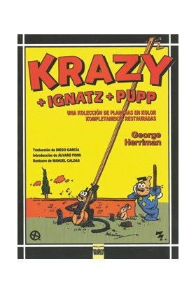 KRAZY + IGNATZ + PUPP. UNA KOLECCION DE PLANCHAS EN KOLOR COMPLETAMENTE RESTAURA | 9789899599987 | HERRIMAN, GEORGE