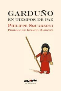 GARDUÑO EN TIEMPOS DE PAZ | 9788493582913 | SQUARZONI, PHILIPPE