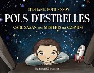 POLS D'ESTRELLES. CARL SAGAN I ELS MISTERIS DEL COSMOS | 9788426142474 | SISSON, STEPHANIE ROTH