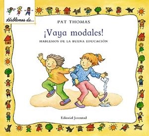 ¡VAYA MODALES!  HABLEMOS DE BUENA EDUCACIÓN | 9788426136558 | THOMAS - HARKER