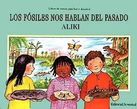 FÓSILES NOS HABLAN DEL PASADO, LOS | 9788426127594 | ALIKI