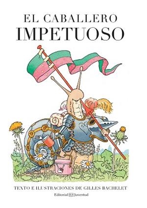 CABALLERO IMPETUOSO, EL | 9788426142542 | BACHELET, GILLES