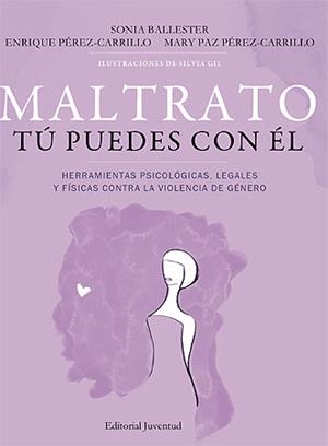 MALTRATO, TU PUEDES CON EL | 9788426140593 | BALLESTER, S. / PÉREZ-CARRILLO DE LA CUEVA, E. / PÉREZ-CARRILLO DE LA CUEVA, M. P.