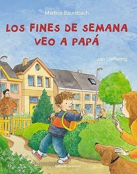 FINES DE SEMANA VEO A PAPÁ, LOS | 9788426135520 | BAUMBACH, MARTINA / LIEFFERING, JAN