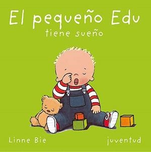PEQUEÑO EDU TIENE SUEÑO, EL | 9788426134141 | BIE, LINNE