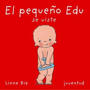 PEQUEÑO EDU SE VISTE, EL | 9788426134202 | BIE, LINNE