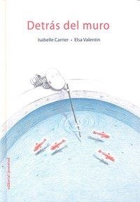 DETRÁS DEL MURO | 9788426138361 | CARRIER, ISABELLE / VALENTIN, ELSA