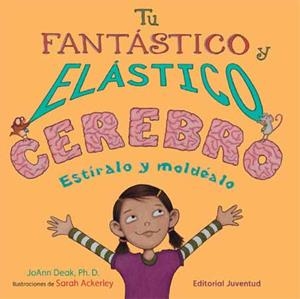 TU FANTÁSTICO Y ELÁSTICO CEREBRO | 9788426139566 | DEAK, JOANN
