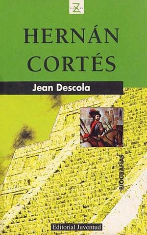 HERNÁN CORTÉS | 9788426115164 | DESCOLA, JEAN