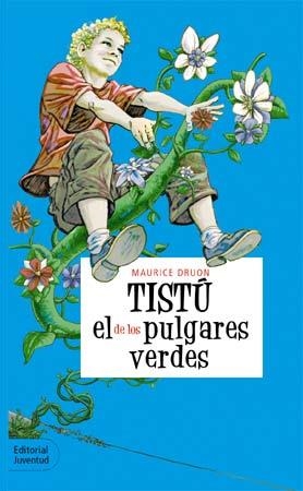 TISTÚ, EL DE LOS PULGARES VERDES | 9788426132505 | DRUON, MAURICE
