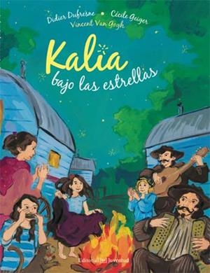 KALIA BAJO LAS ESTRELLAS | 9788426140890 | DUFRESNE, DIDIER / GEIGER, CÉCILE