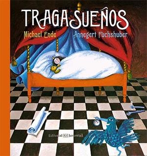 TRAGASUEÑOS | 9788426141774 | ENDE, MICHAEL / FUCHSHUBER, ANNEGERT