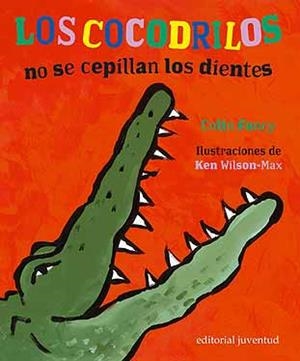 COCODRILOS NO SE CEPILLAN LOS DIENTES, LOS | 9788426134493 | FANCY, COLIN / WILSON-MAX, KEN