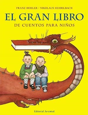 GRAN LIBRO DE CUENTOS PARA NIÑOS, EL | 9788426137876 | HAHLER, FRANZ / HEILDELBACH, NIKOLAUS