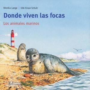 DONDE VIVEN LAS FOCAS | 9788426137159 | LANGE, MONIKA/ KRUSE-SCHULZ, UDO
