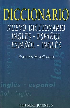 NUEVO DICCIONARIO INGLÉS-ESPAÑOL Y ESPAÑOL-INGLÉS | 9788426100795 | MACCRAGH, ESTEBAN