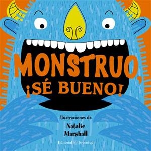 MONSTRUO ¡SÉ BUENO! | 9788426140227 | MARSHALL, NATALIE