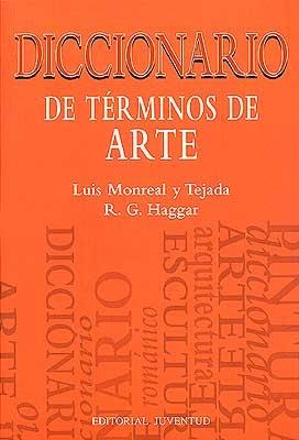 DICCIONARIO DE TÉRMINOS DE ARTE | 9788426127013 | MONREAL, L. / HAGGAR, R. G.