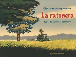 RATONERA, LA | 9788426136015 | MORGENSTERN, CHRISTIAN / SCHOSSOW, PETER