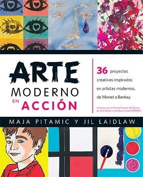 ARTE MODERNO EN ACCIÓN | 9788426141132 | PITAMIC, MAJA / LAIDLAW, JIL