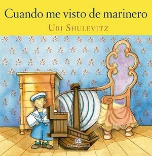 CUANDO ME VISTO DE MARINERO | 9788426137739 | SHULEVITZ, URI