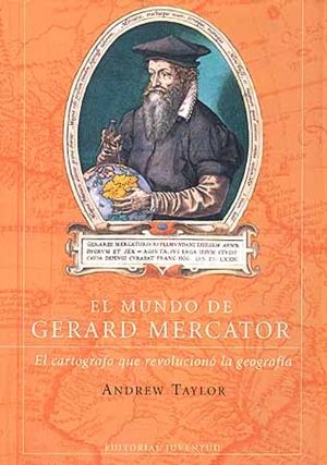 MUNDO DE GERARD MERCATOR, EL | 9788426135865 | TAYLOR, ANDREW