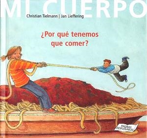 ¿POR QUÉ TENEMOS QUE COMER? | 9788426135872 | TIELMAN, CHRISTIAN / LIEFFERING, JAN