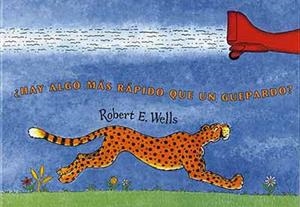 ¿HAY ALGO MAS RAPIDO QUE UN GUEPARDO? | 9788426135018 | WELLS, ROBERT E.