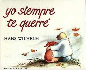 YO SIEMPRE TE QUERRÉ | 9788426124043 | WILHELM, HANS