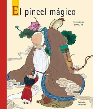 PINCEL MÁGICO, EL | 9788426137456 | XUNTAO, HONG / JAY, FRANÇOISE / JIE, ZHONG