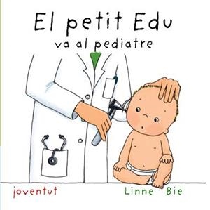 PETIT EDU VA AL PEDIATRE, EL | 9788426136978 | BIE, LINNE