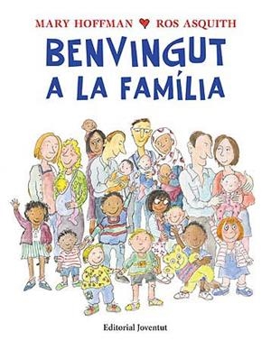 BENVINGUT A LA FAMILIA | 9788426140746 | HOFFMAN, MARY / ASQUITH, ROS