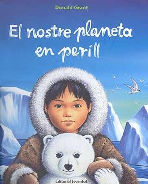 NOSTRE PLANETA EN PERILL, EL | 9788426136398 | GRANT, DONALD