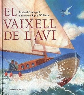 VAIXELL DE L'AVI, EL | 9788426137043 | CATCHPOOL, MICHAEL / WILLIAMS, SOPHY