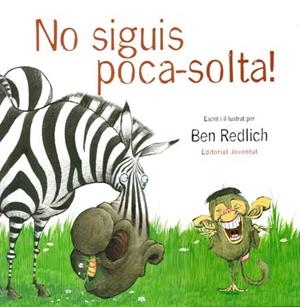 NO SIGUIS POCA SOLTA | 9788426136848 | REDLICH, BEN