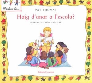 HAIG D'ANAR A L'ESCOLA? PARLEM DEL MON ESCOLAR | 9788426136527 | THOMAS, PAT / HARKER, LESLEY
