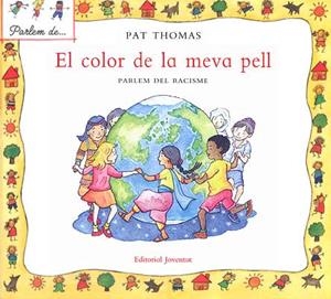 COLOR DE LA MEVA PELL, EL. PARLEM DEL RACISME | 9788426136480 | THOMAS, PAT / HARKER, LESLEY